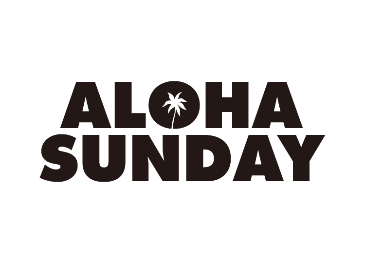 ALOHA SUNDAY -アロハサンデー